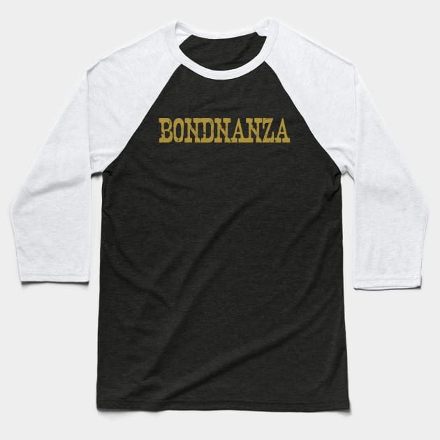 The Weekly Planet - Bondnanza Baseball T-Shirt by dbshirts